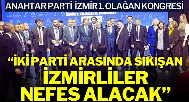 Anahtar Parti İzmir 1. Olağan İl Kongresi Coşkuyla Gerçekleşti