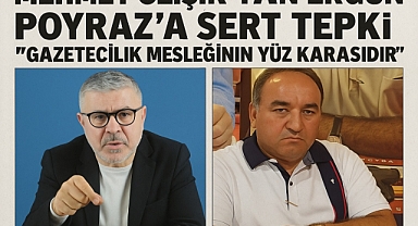 Mehmet Özışık’tan Ergün Poyraz’a Sert Tepki: “Gazetecilik Mesleğinin Yüz Karasıdır”