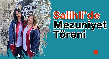 Salihli’de lise öğrencileri için muhteşem mezuniyet töreni