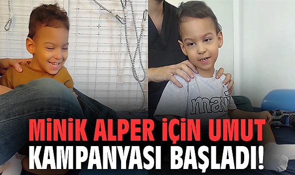 Minik Alper için umut kampanyası başladı